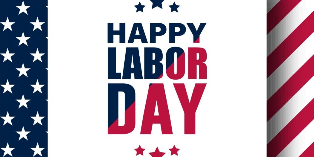 Honoring Labor Day: A Time to Celebrate Hard Work
